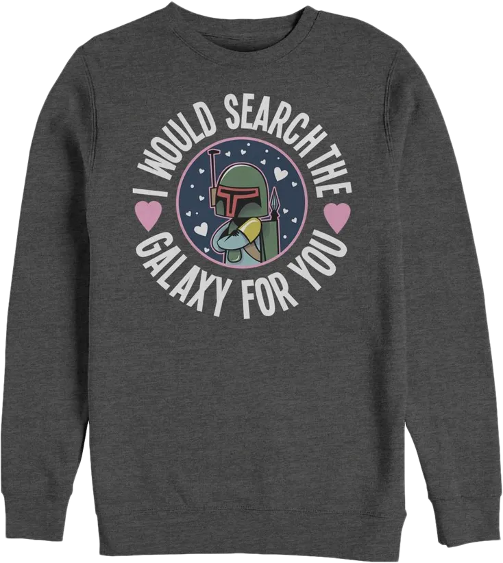 Boba Fett Search The Galaxy For You Star Wars Sweatshirt