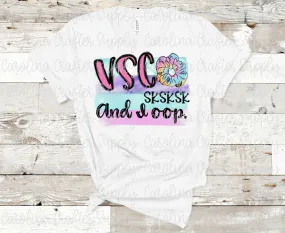 VSCO SKSKSK And I oop! Sublimation Design